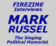 FIREZINE Interviews Mark Russel, The Singing Political Humorist