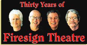 30 Years of Firesign Theatre